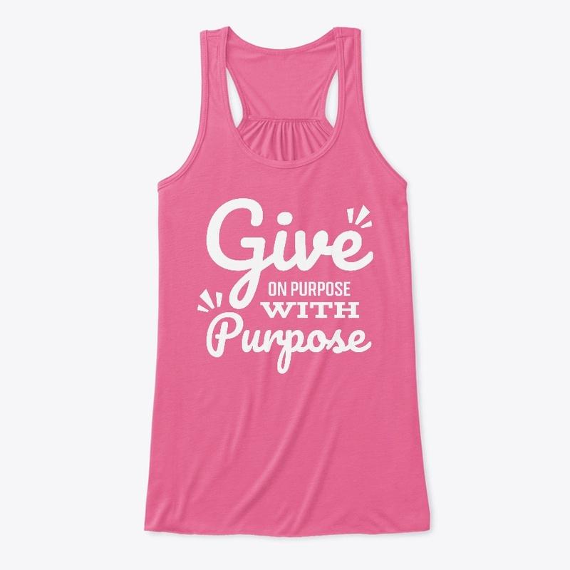 Give On Purpose With Purpose