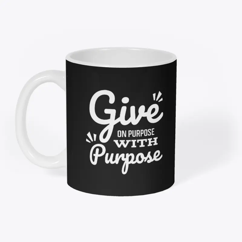 Give On Purpose With Purpose