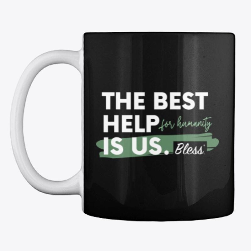 Bless Official The Best Help is Us Mug.