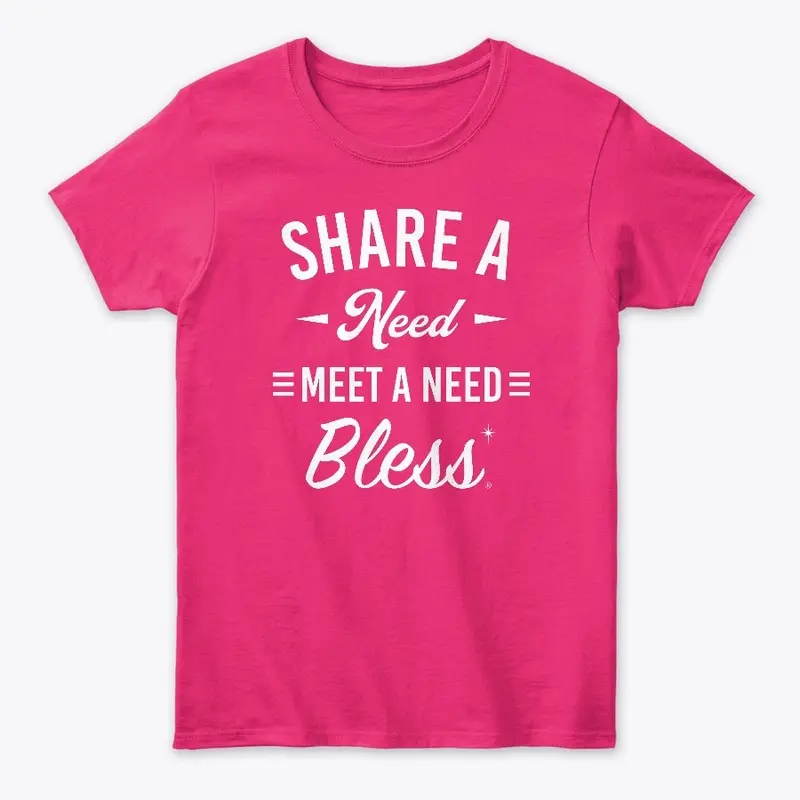 Share a Need Meet a Need Bless