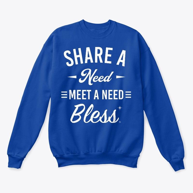 Share a Need Meet a Need Bless