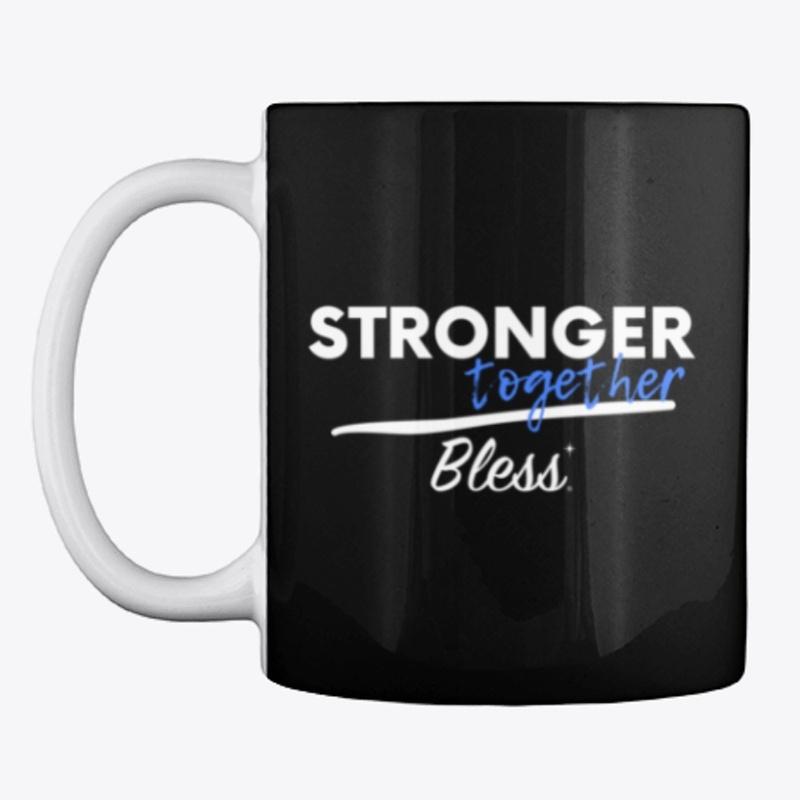 Bless Official Stronger Together Mug