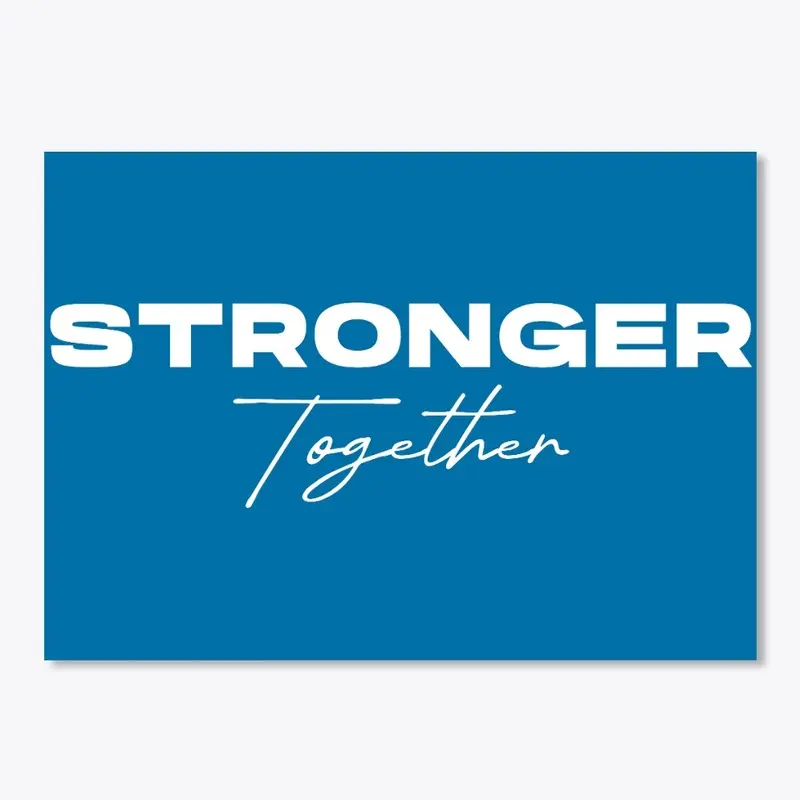 Stronger Together