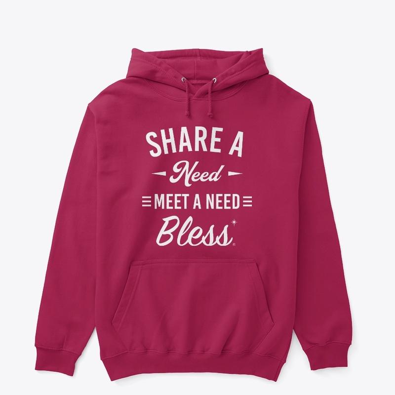 Share a Need Meet a Need Bless