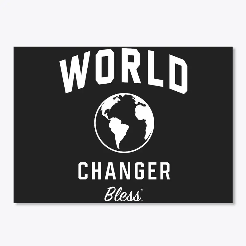 World Changer Bless